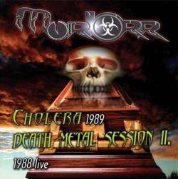 Moriorr : Cholera - Death Metal Session II.